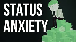 Status Anxiety [upl. by Enyawed]