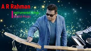 A R Rahman Super Hit Love Melody Instrumental Music  Tamil A R Rahman Instrumental Jukebox [upl. by Quickel]