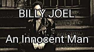 BILLY JOEL  An Innocent Man Lyric Video [upl. by Asseniv]