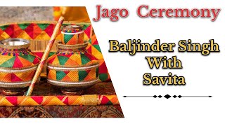 ⭕️ Jago Ceremony  Baljinder Singh amp Savita  B1Live mob 9814754402 [upl. by Edmee]