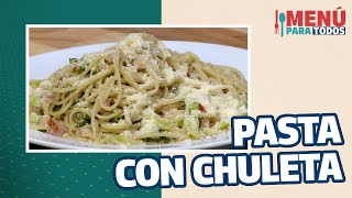 Pasta con Chuleta [upl. by Currie460]