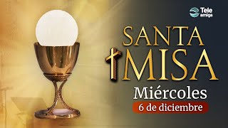 Santa Misa de HOY Miércoles 6 de diciembre de 2023 en Teleamiga [upl. by Irrot96]