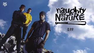 Naughty By Nature  OPP [upl. by Starling600]