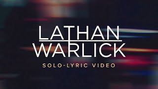 Lathan Warlick  Solo Official Lyric Video [upl. by Chaing731]