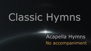 3 HOURS of Classic Acapella Hymns  Gospel Songs  A capella Hymns GHK JESUS HYMNS [upl. by Nahtiek]