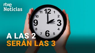 HORARIO DE VERANO 2022  ESPAÑA CAMBIA de HORA este domingo a las 2 serán las 3  RTVE Noticias [upl. by Leirol8]