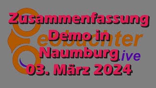 Zusammenfassung  Demo Naumburg  03032024  beobachterlive [upl. by Onstad]