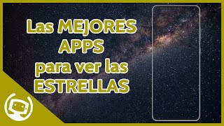 🌠Las mejores APLICACIONES para ver ESTRELLAS 🌃 [upl. by Bekha]