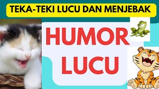 TEKATEKI LUCU DAN MENJEBAK HUMOR LUCU SERU BIKIN NGAKAK tekatekihumor tekatekitipspintar [upl. by Anauq]