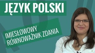 Język polski  Imiesłowowy równoważnik zdania [upl. by Yenot]