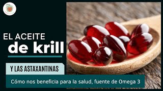 Los Beneficios del ACEITE DE KRILL y las ASTAXANTINAS [upl. by Lyj204]