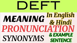 Deft  Meaning in English amp Hindi  Pronunciation  Example Sentence  Synonyms [upl. by Corotto]