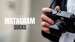 Instagram Sucks for Photographers [upl. by Tavia]