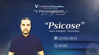 V Conferência Psicanalítica A Personalidade em Freud  Psicose [upl. by Dannye]