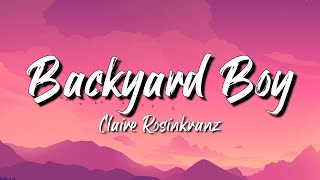 Claire Rosinkranz  Backyard Boy Lyrics  Jaymes YoungDoja CatLyrics Mix [upl. by Amat]