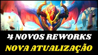 4 Novos Reworks Riot faz Nova Atualização no League of Legends [upl. by Gulgee]