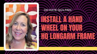 Install a Hand Wheel on Your Handi Quilter Longarm [upl. by Nwahsal326]