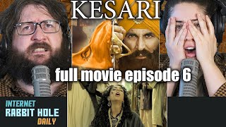 KESARI FULL MOVIE REACTION  Episode 6 [upl. by Vetter766]