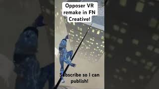 Roblox Opposer VR in Fortnite fortnite fortniteclips fortnitecreative fncreative roblox [upl. by Halsted882]