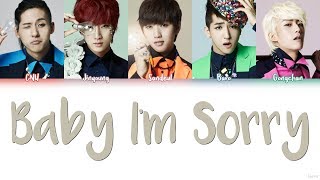 B1A4 비원에이포 – BABY IM SORRY Lyrics Color CodedHANROMENG [upl. by Aenotna]