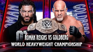 ROMAN REIGNS VS GOLDBERG WORLD HEAYYWEIGHT CHAMPIONSHIP [upl. by Ruckman]