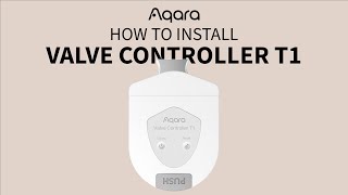 How to instal Aqara Valve Controller T1 [upl. by Aicetal]