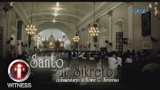 IWitness quotMga Santo at Sikretoquot a documentary by Howie Severino full episode [upl. by Gerhard189]