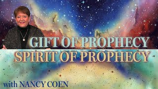 The Gift of Prophecy vs The Spirit of Prophecy with NANCY COEN [upl. by Blanc]