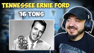 TENNESSEE ERNIE FORD  16 Tons  FIRST TIME HEARING REACTION [upl. by Seabrook989]