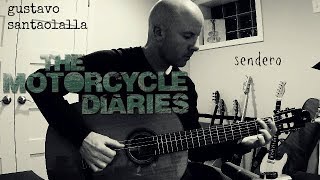 Gustavo Santaolalla Sendero The Motorcycle Diaries  TAB [upl. by Konstantin]