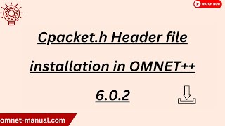 Cpacket h Header file installation in OMNET 6 0 2 [upl. by Pisano]