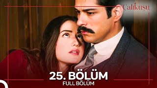 Çalıkuşu 25 Bölüm [upl. by Anazraf]