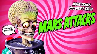 10 MORE Things You Didnt Know About Mars Attacks [upl. by Karrah]