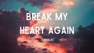 FINNEAS  Break My Heart Again Lyrics [upl. by Aileno181]