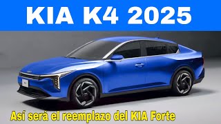 KIA K4 2025 SERÁ EL REEMPLAZO DEL KIA FORTE [upl. by Aivatnuahs]