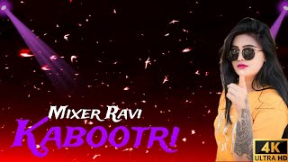 Kabootari New Heryanvi Song 2024 Trance Mix song Mixer Ravi Kp [upl. by Hime]