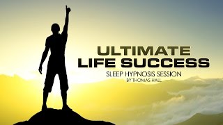 Ultimate Life Success  Sleep Hypnosis Session  By Minds in Unison [upl. by Ical354]