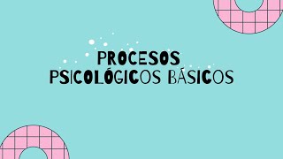 TALLER DE PROCESOS PSICOLÓGICOS BÁSICOS I [upl. by Concha667]