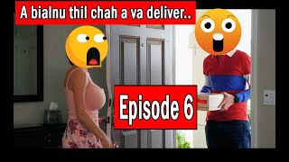 A bialnu te hman tur Condom a va deliver  Episode 6 [upl. by Enuj]