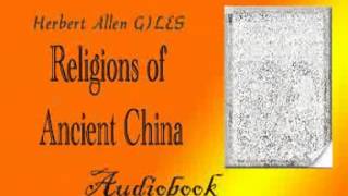 Religions of Ancient China Audiobook Herbert Allen GILES [upl. by Sammons]