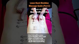 Lower Back Meridian Massage Guide Part 2 [upl. by Euv]