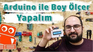 Arduino ile Boy Ölçer Yapımı  Nasıl Yapılır [upl. by Chivers]