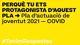 Pla dactuació de joventut 2021COVID TenimRespostes [upl. by Zoltai]