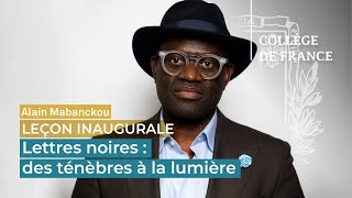 Lettres noires  des ténèbres à la lumière  Alain Mabanckou 2016 [upl. by Sirenay574]