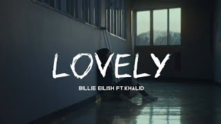 lovely  billie eilish ft khalid slowed and reverb [upl. by Pump955]