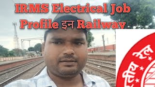 IRMS Electrical Job Profile in Railway [upl. by Madea]