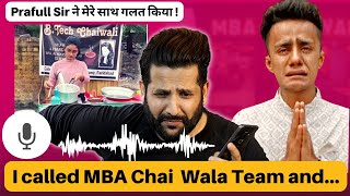 Chaiwalo ka GAME OVER  Call recording with MBA Chaiwala Team  Bekhauf Opinion by Peepoye [upl. by Atiuqam464]