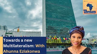 Towards a New Multilateralism A conversation with Ahunna Eziakonwa [upl. by Zaller]