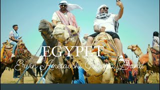 Ervin Ametovski amp Gazoza Band  EGYPET  Official Video 4k  Samir Unikat Production 2023 [upl. by Petronilla]