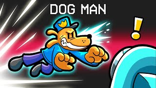 Dog Man in Among Us [upl. by Luciano]